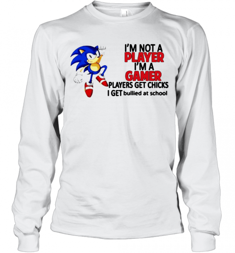 I’m Not A Player I’m A Gamer Players Get Chicks I Get Bullied At School Shirt - BRIVLOX | Where Innovation Meets Style!