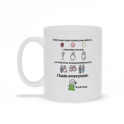 I Hate Everyone F You Mug - BRIVLOX | Where Innovation Meets Style!